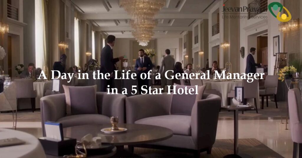 A Day in the Life of a General Manager in a 5 Star Hotel