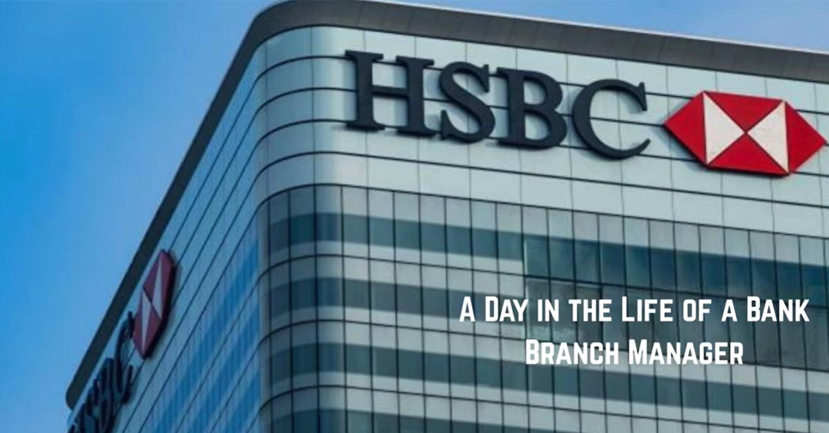 A Day in the Life of a Branch Manager in a Bank A Day in the Life of a Branch Manager in a Bank